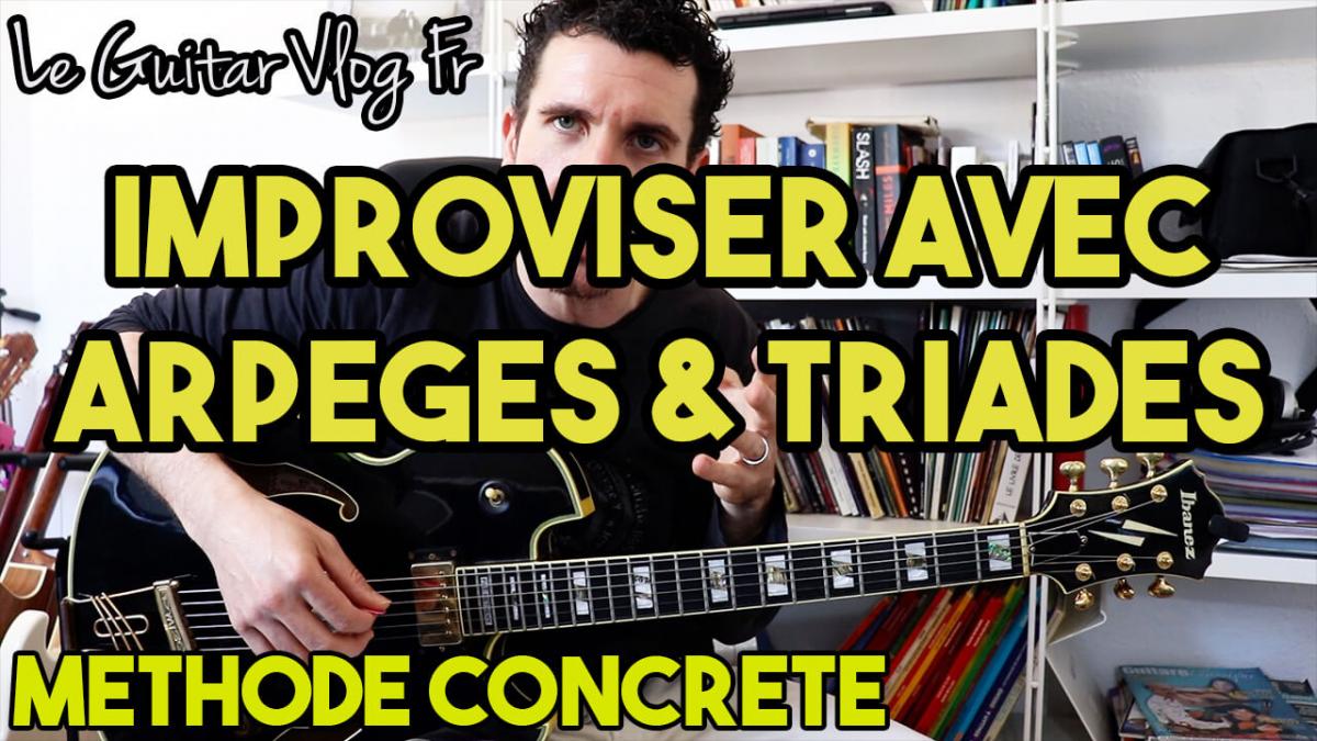 Improviser avec les triades et les arpèges à la guitare