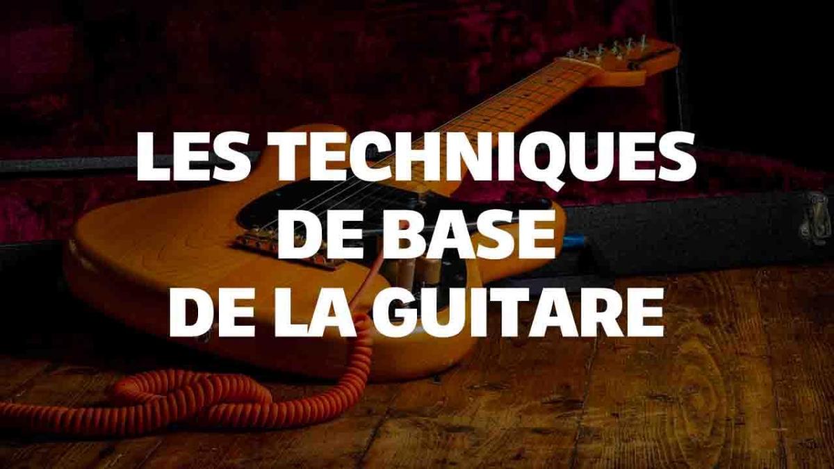 Les techniques de base de la guitare